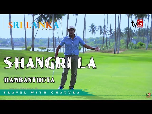 Travel With Chatura @ Shangri La Hambanthota , Sri Lanka ( 11-08-2018 )