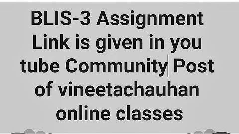 BLIS-3 Assignment Solution is given in community Post.