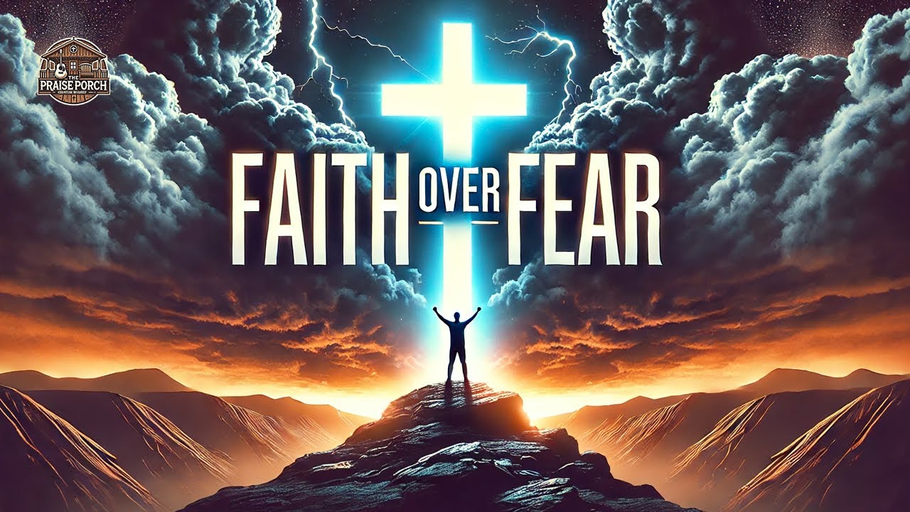 Faith Over Fear | Empowering Christian Song for Courage - YouTube