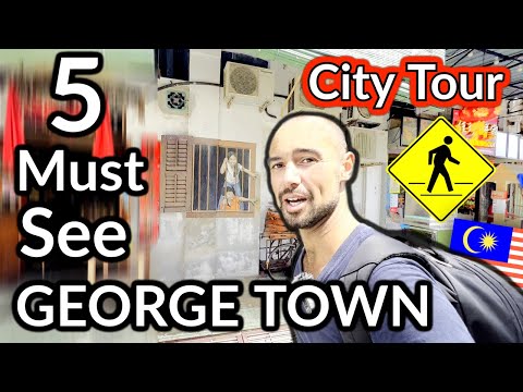 🇲🇾| George Town, Malaysia 2023. Walking Tour Showing 5 Must Visit In GEORGE TOWN, PENANG