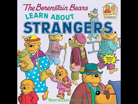 The Berenstain Bears Learn About Strangers