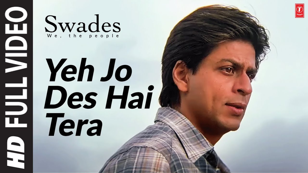 Yeh Jo Des Hai Tera   Full Video Song  Swades  AR Rahman  Javed Akhtar  Shahrukh Khan