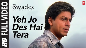 Yeh Jo Des Hai Tera - Full Video Song | Swades | A.R. Rahman | Javed Akhtar | Shahrukh Khan