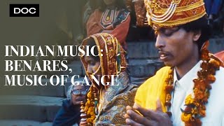 Musique of India, Benarès - Full Documentary | 1992 India S Beautiful Musical Traditions Full Documentary