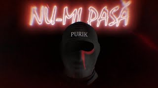 Purik - Nu-Mi Pasă