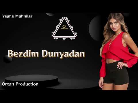 Bezdim Dunyadan / Super Qemli Mahni / Orxan Production
