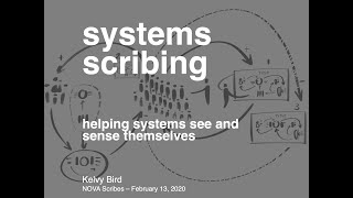 Systems Scribing - Kelvy Bird - NOVA Scribes Feb 13, 2020