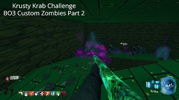 Krusty Krab Challenge - BO3 Custom Zombies Part 2