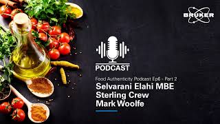 Selvarani Elahi, Sterling Crew, Mark Woolfe, on Food Supply Chains | Food Authenticity Ep. 6/2