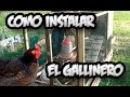 Como Instalar El Gallinero En El Huerto || La Huertina De Toni