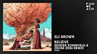 Eli Brown - Believe (Reinier Zonneveld & Zeltak 2024 Remix) Resimi
