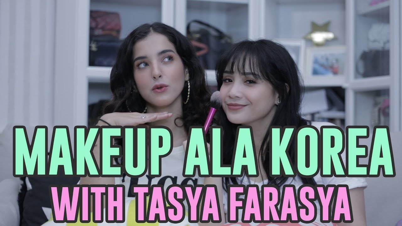 Make Up Ala Korea With Tasya Farasya NAGITASCORNER YouTube