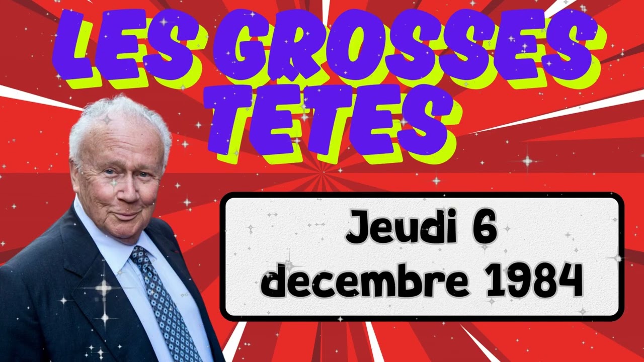 Les Grosses Têtes - Jeudi 6 décembre 1984 (Emission Intégrale)