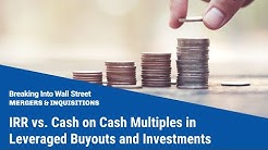 IRR vs. Cash on Cash Multiples in Leveraged Buyouts and Investments 