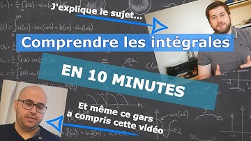 Comprendre les intégrales en 10 minutes