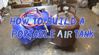 How to Build a Portable Air Tank From an Old Propane Tank