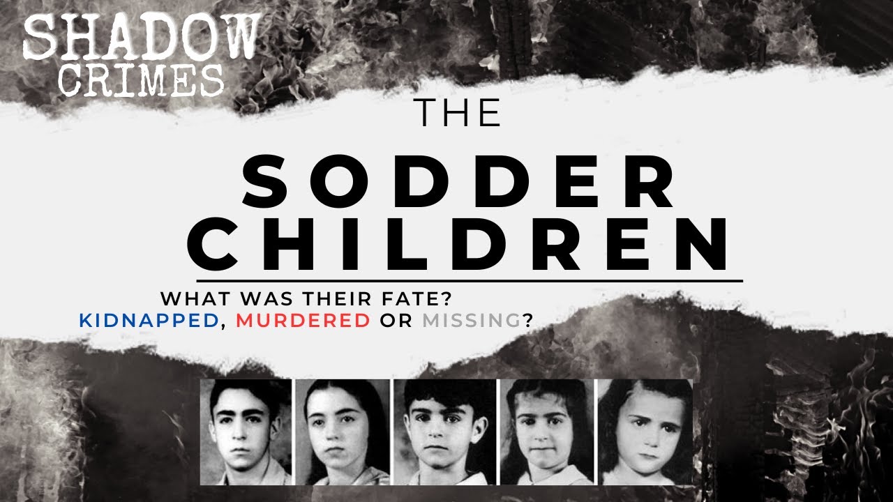Case 1: The Sodder Children | True Crime Podcast