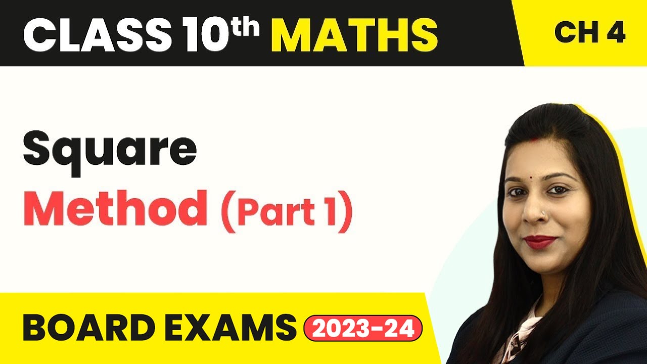 Square Method (Part 1) - Quadratic Equations | Class 10 Maths 2023-24 ...