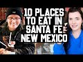 10 places to eat  santa fe new mexico 