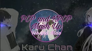 Nightcore || POP - KPOP || Mash Up || by Feb and Nida