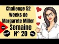 Challenge 52 weeks de margarete miller semaine n20