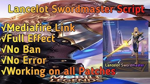 Lancelot Swordmaster Hero Script||With full Back up files ||No Password|| Marczkie TV