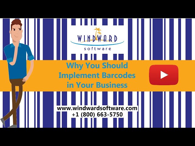 Why You Should Implement Barcoding in Your Business - Windward System Five -