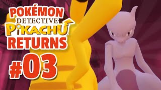 ALMOST THE END... | Pokémon Detective Pikachu Returns (Episode 3/4)