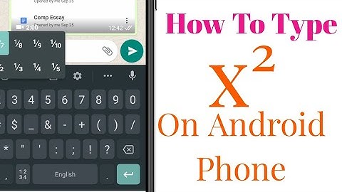 How To Type Square and Other Superscripts On Your Android Smartphone