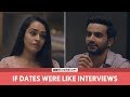 FilterCopy | If Dates Were Like Interviews | Ft. Ayush Mehra and Apoorva Arora