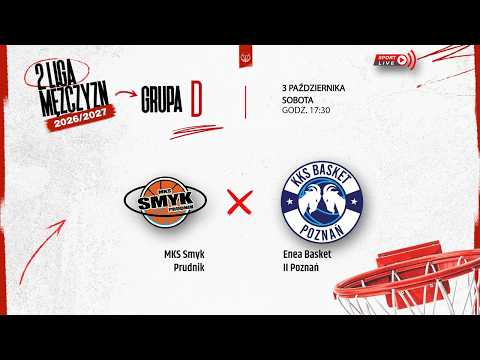 MKS Smyk Prudnik - Enea Basket II Poznań (2 LM)