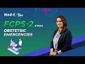 FCPS-2(gynea) | Obstetric Emergencies