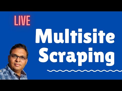 Multisite Scraping -