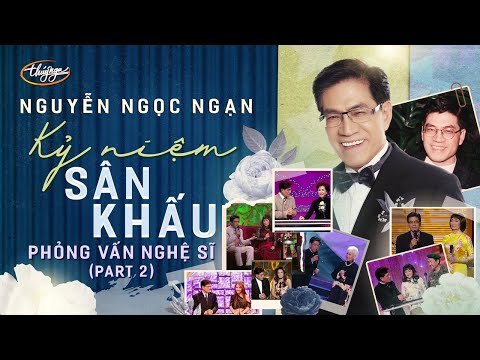 Video Nguyễn Ngọc Ngạn | Kỷ Niệm Sân Khấu - Phỏng Vấn Nghệ... - youtube