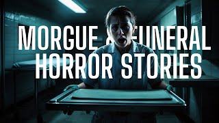 TRUE MORGUE and FUNERAL HOME Stories | #scaryredditstories #scarystories #scary
