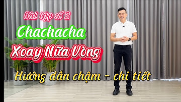 BÀI TẬP SỐ 2 | CHACHACHA XOAY NỮA VÒNG|