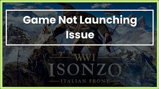 ISONZO Game Not Launching Issue