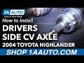 How to Replace Front Drivers CV Axle Front Wheel Drive 2001-07 Toyota Highlander