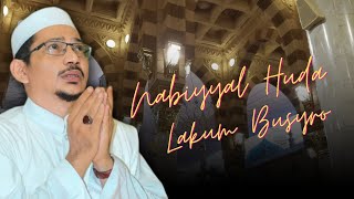 Lirik Arab Nabiyyal Huda - Lakum Busyro || Habib Abdullah Bin Ali Al Attas