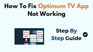 How To Fix Optimum TV App Not Working screenshot 5