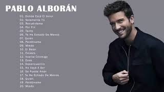 Pablo Alborán Sus mejor Exitos  Pablo Alboran Grandes Exitos Enganchados