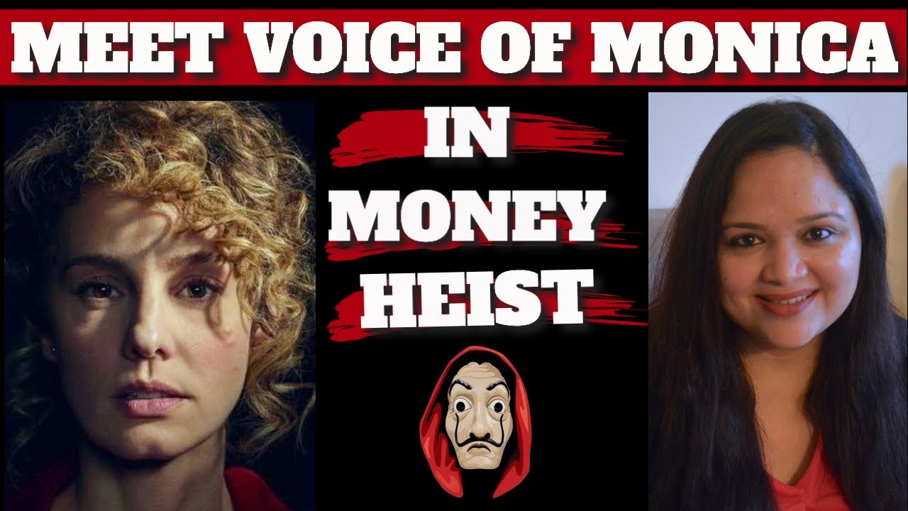 Voice of MONICA In Money Heist Money Heist HINDI DUBBING ARTISTS