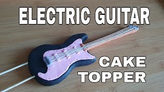 Electric Guitar Cake Topper