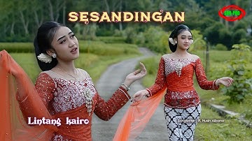 LINTANG KAIRO - SESANDINGAN ( Original Official Video Music )