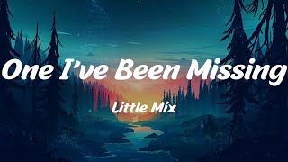 One I've Been Missing - Little Mix (Lyrics)