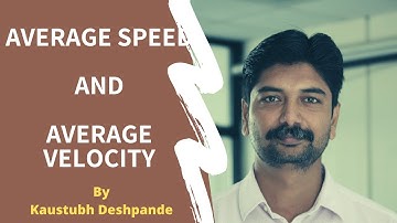 Physics - Mechanics - Kinematics - Average Speed and Average Velocity