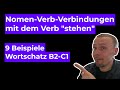 9 wichtige Nomen-Verb-Verbindungen mit stehen - Wortschatz B2/C1