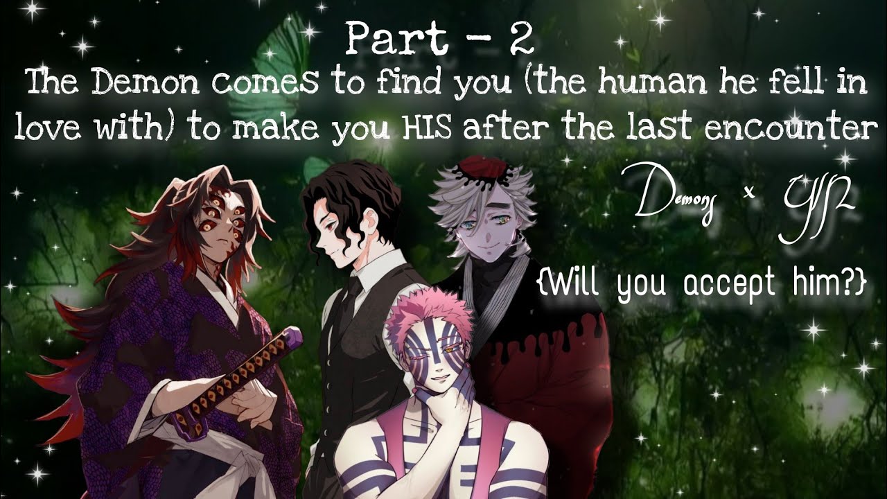 Демон приходит, чтобы найти тебя и сделать своей после последней встречи (Примешь ли ты его?).