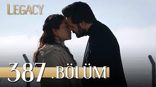 Emanet 387 Bölüm Legacy Episode 387