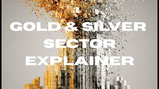 Understanding the Precious Metals Sector